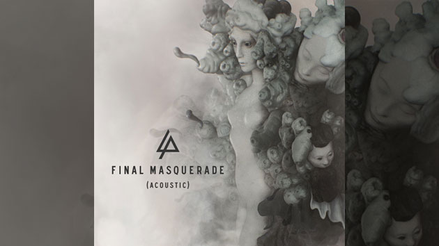 FREE DOWNLOAD: Linkin Park’s Final Masquerade (acoustic)