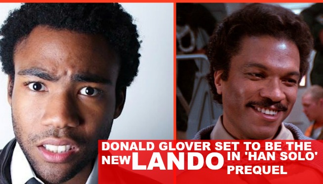 Donlad Glover set to be new Lando Calrissian in Han Solo Star Wars film