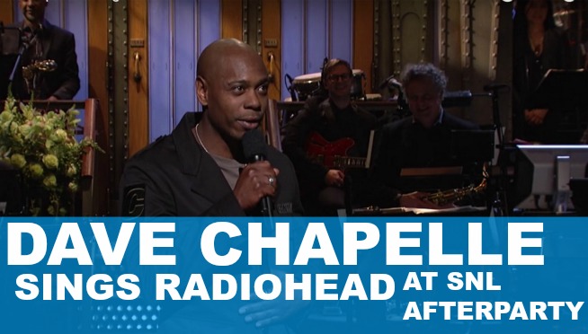 VIDEO: Dave Chapelle sings Radiohead’s ‘Creep’ at SNL afterparty
